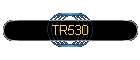 TR530